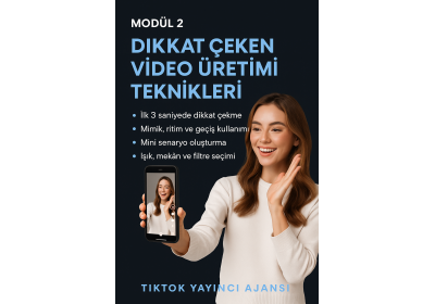 DİKKAT ÇEKEN VİDEO ÜRETİMİ TEKNİKLERİ