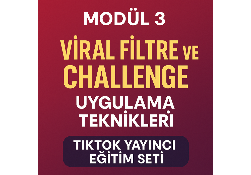 VİRAL FİLTRE & CHALLENGE UYGULAMA TEKNİKLERİ