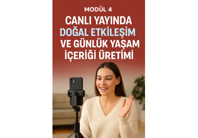 CANLI YAYINDA DOĞAL ETKİLEŞİM VE GÜNLÜK YAŞAM İÇERİĞİ ÜRETİMİ